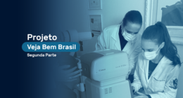 Segunda parte do projeto VEJA BEM BRASIL com a LIOF MEDCAMPO | Centro Oftalmológico de GuarapuavaCentro Oftalmológico Guarapuava